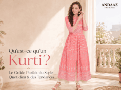 Qu’est-ce qu’un Kurti ? Votre Guide Style Quotidien et Tendances